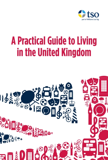 A Practical Guide to Living in the United Kingdom, EPUB eBook