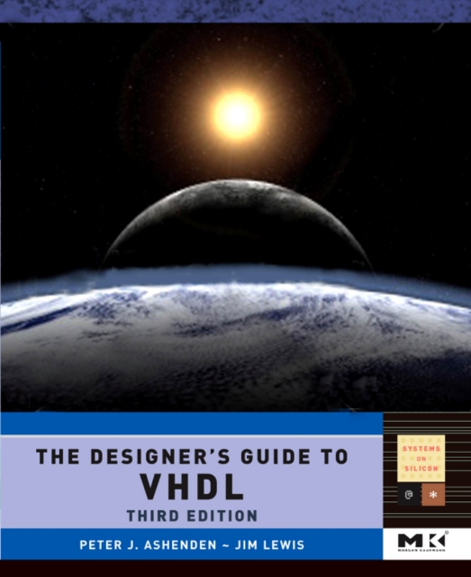The Designer's Guide to VHDL : Volume 3, Hardback Book