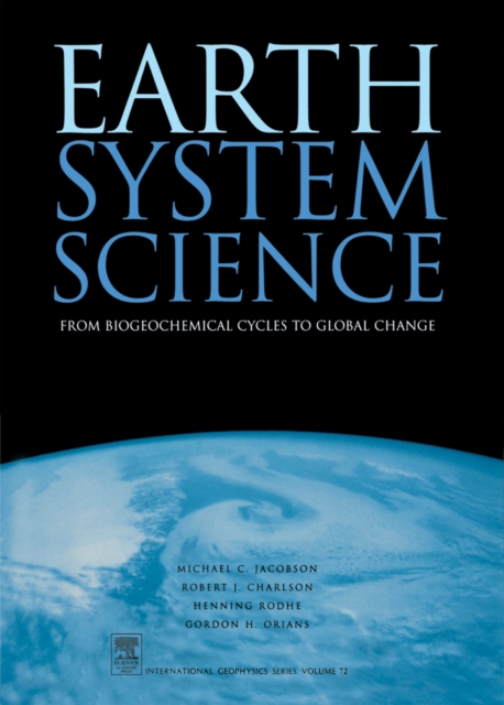 Earth System Science : From Biogeochemical Cycles to Global Changes Volume 72, Paperback / softback Book