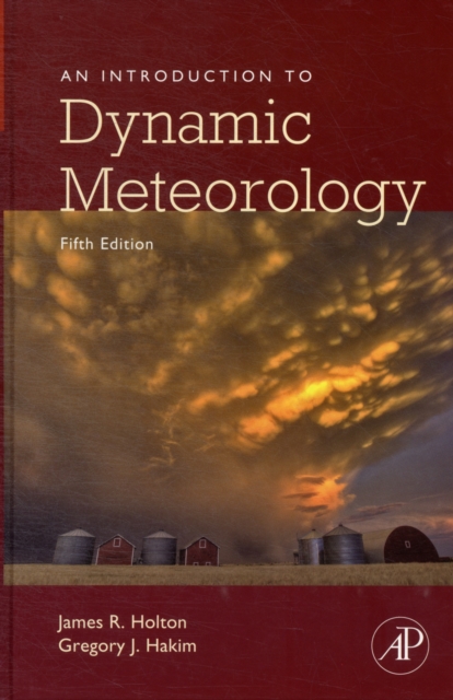 An Introduction to Dynamic Meteorology : Volume 88, Hardback Book