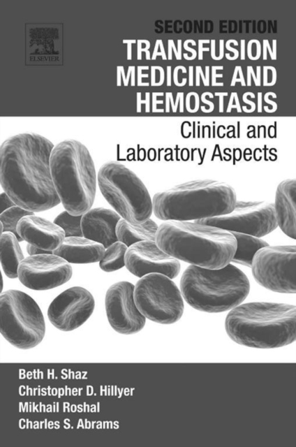 Transfusion Medicine and Hemostasis : Clinical and Laboratory Aspects, EPUB eBook