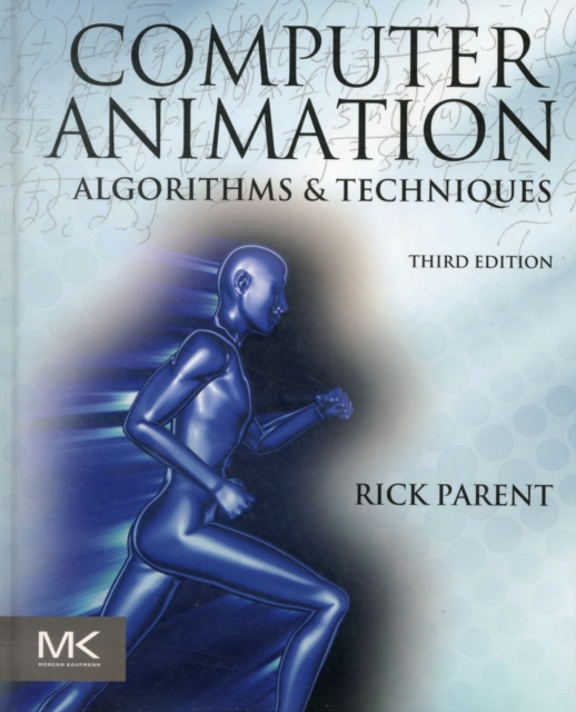 Computer Animation : Algorithms and Techniques, Hardback Book