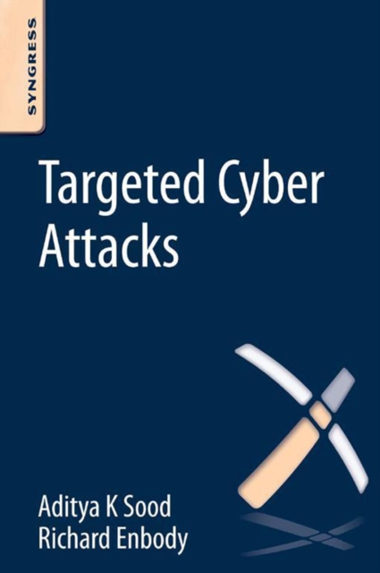 Targeted Cyber Attacks : Multi-staged Attacks Driven by Exploits and Malware, EPUB eBook