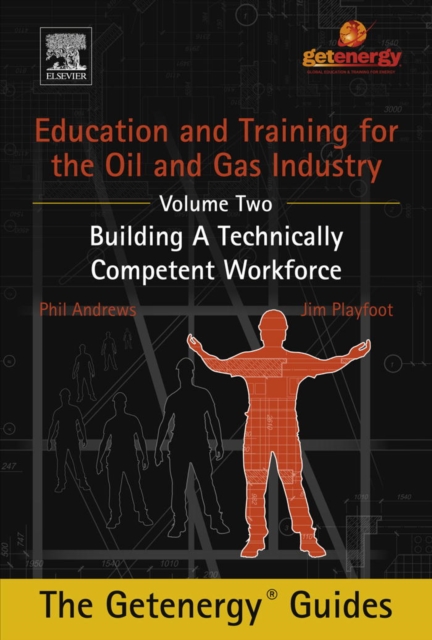 Education and Training for the Oil and Gas Industry: Building A Technically Competent Workforce, EPUB eBook