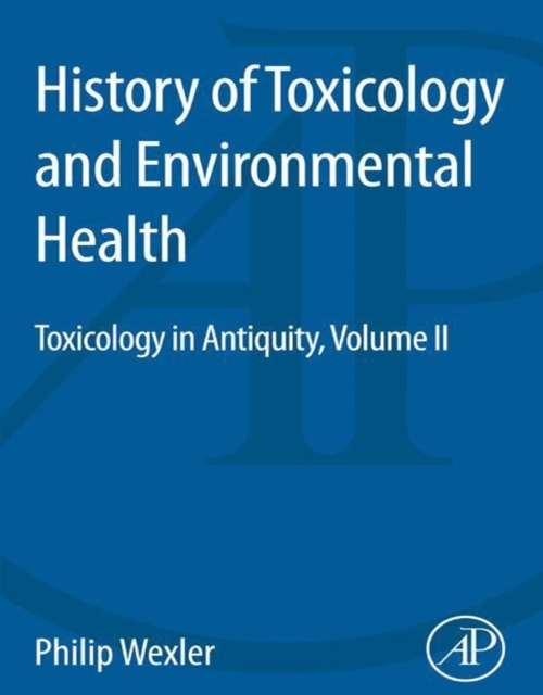 History of Toxicology and Environmental Health : Toxicology in Antiquity II, EPUB eBook