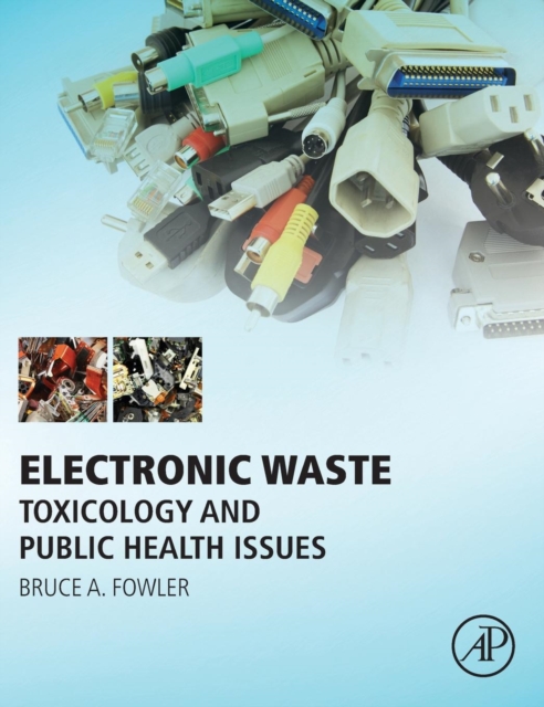 Electronic Waste : Toxicology and Public Health Issues, Hardback Book