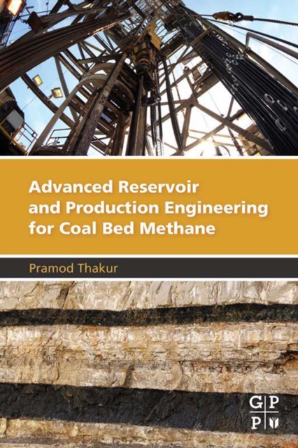 Advanced Reservoir and Production Engineering for Coal Bed Methane, EPUB eBook