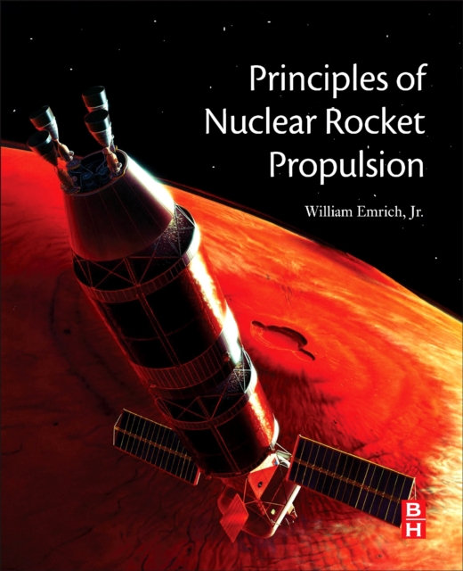 Principles of Nuclear Rocket Propulsion, PDF eBook