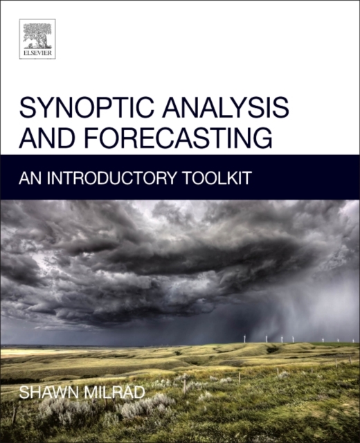 Synoptic Analysis and Forecasting : An Introductory Toolkit, Paperback / softback Book