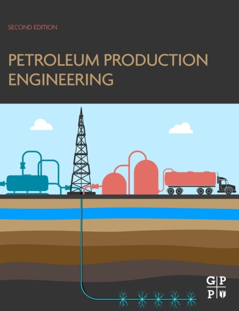 Petroleum Production Engineering, Hardback Book