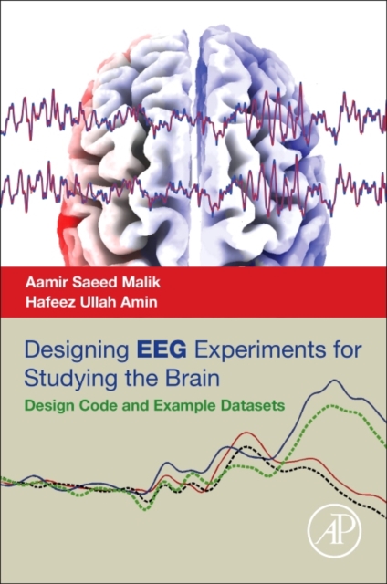 Designing EEG Experiments for Studying the Brain : Design Code and Example Datasets, Paperback / softback Book