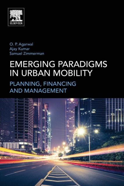Emerging Paradigms in Urban Mobility : Planning, Financing and Management, Paperback / softback Book