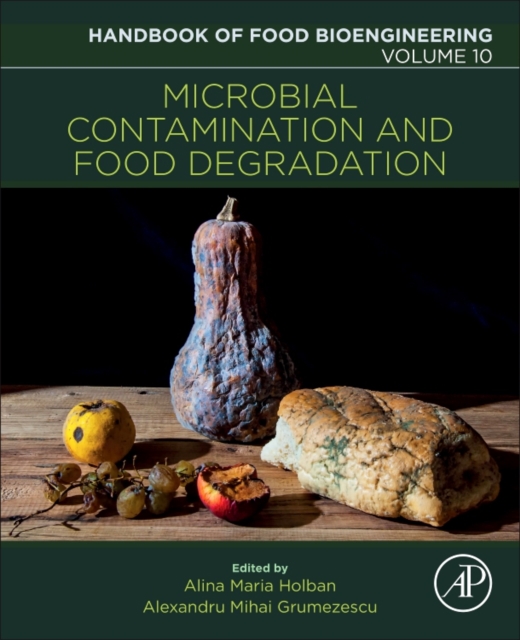 Microbial Contamination and Food Degradation : Volume 10, Paperback / softback Book Microbial Contamination and Food Degradation : Volume 10, Paperback / softback Book