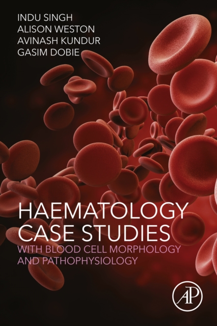 Haematology Case Studies with Blood Cell Morphology and Pathophysiology, EPUB eBook