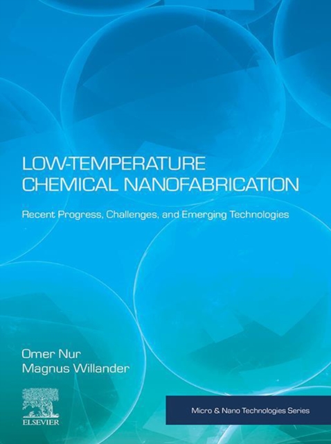 Low Temperature Chemical Nanofabrication : Recent Progress, Challenges and Emerging Technologies, EPUB eBook