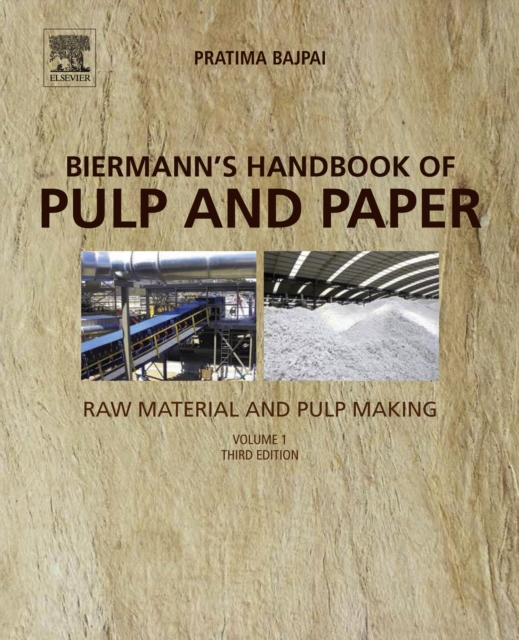Biermann's Handbook of Pulp and Paper : Volume 1: Raw Material and Pulp Making, EPUB eBook