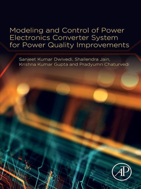Modeling and Control of Power Electronics Converter System for Power Quality Improvements, EPUB eBook