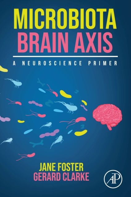 Microbiota Brain Axis : A Neuroscience Primer, EPUB eBook