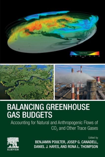 Balancing Greenhouse Gas Budgets : Accounting for Natural and Anthropogenic Flows of CO2 and other Trace Gases, Paperback / softback Book