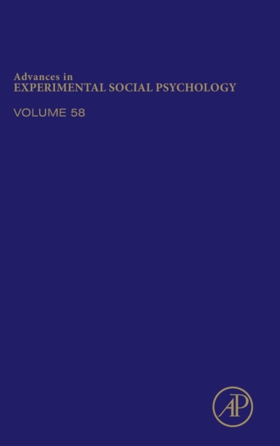 Advances in Experimental Social Psychology : Volume 58, Hardback Book