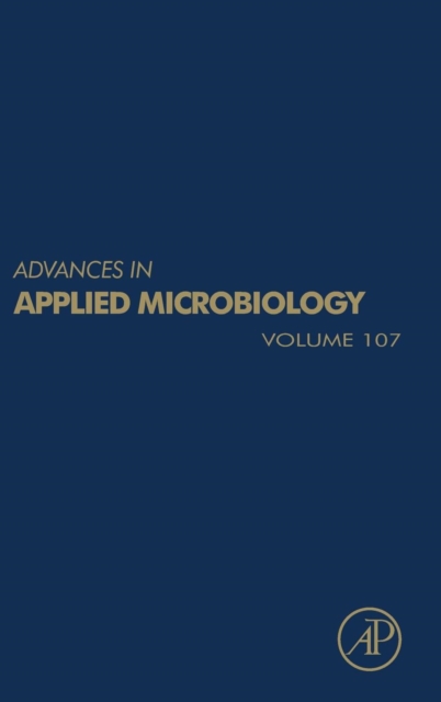 Advances in Applied Microbiology : Volume 107, Hardback Book