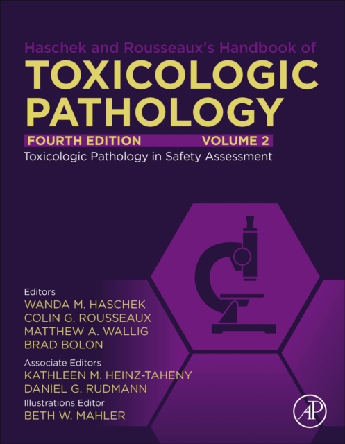 Haschek and Rousseaux's Handbook of Toxicologic Pathology, Volume 2: Safety Assessment and Toxicologic Pathology, Hardback Book