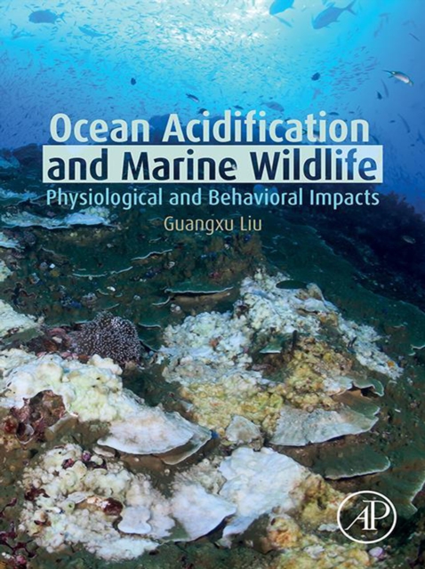 Ocean Acidification and Marine Wildlife : Physiological and Behavioral Impacts, EPUB eBook