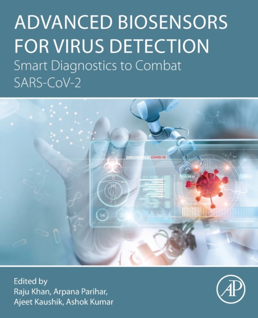 Advanced Biosensors for Virus Detection : Smart Diagnostics to Combat SARS-CoV-2, Paperback / softback Book