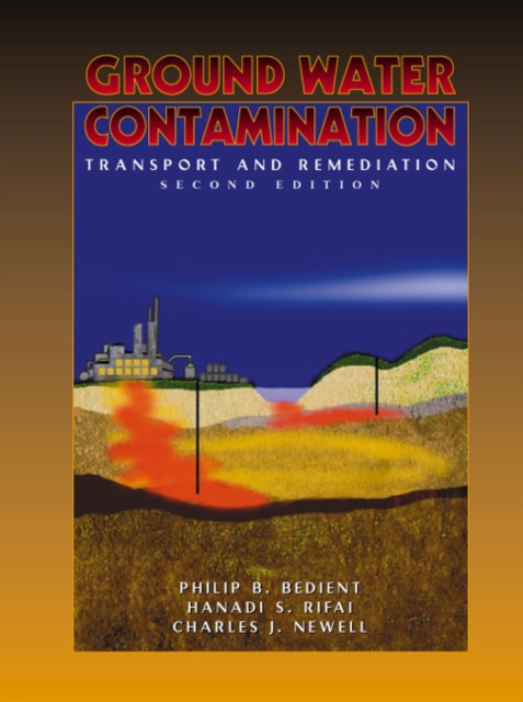 Ground Water Contamination : Transport and Remediation, Hardback Book