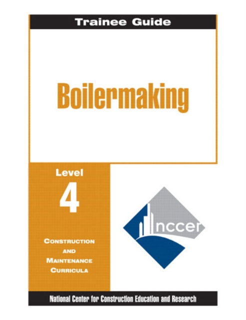 Boilermaking Level 4 Trainee Guide, Paperback, Paperback / softback Book
