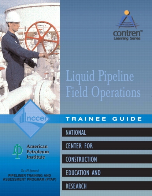 Liquid Pipeline Field Operations Level 1 Trainee Guide, Paperback, Paperback / softback Book