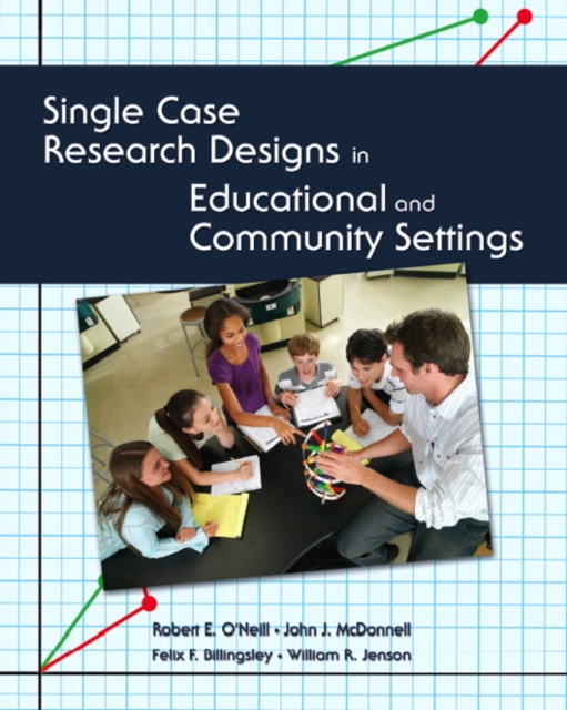 Single Case Research Designs in Educational and Community Settings, Paperback / softback Book