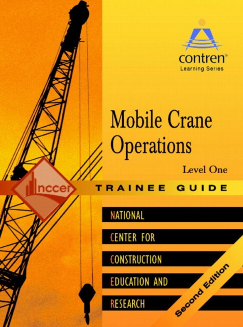 Mobile Crane Operations Level 1 Trainee Guide, Paperback, Paperback / softback Book