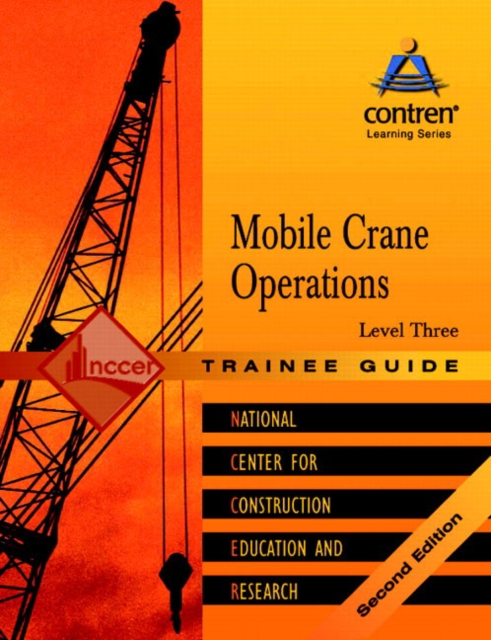 Mobile Crane Operations Level 3 Trainee Guide, Paperback, Paperback / softback Book