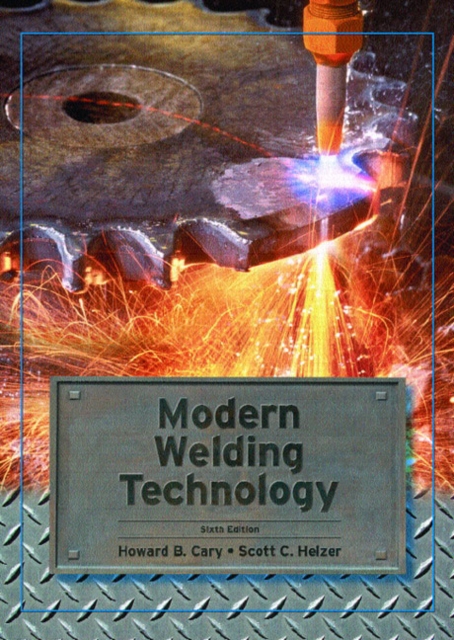 Modern Welding Technology, Paperback / softback Book