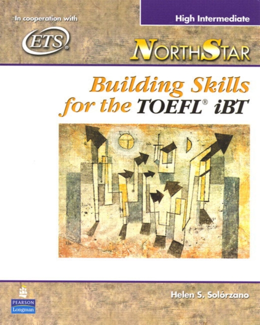 NorthStar : Building Skills for the TOEFL iBT, High-Intermediate Student Book, Paperback / softback Book