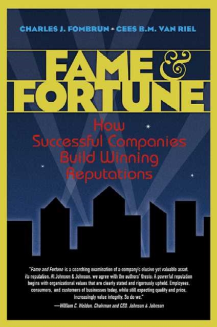 Fame and Fortune : How Successful Companies Build Winning Reputations, PDF eBook