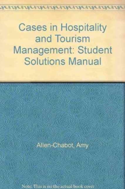 Instructor Solutions Manual (Download only) for Cases in Hospitality and Tourism Management, Electronic book text Book