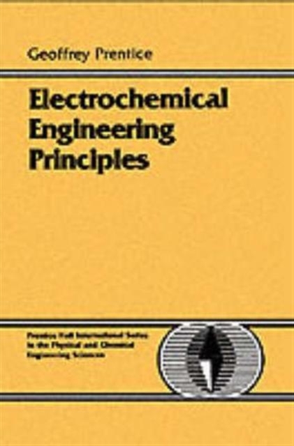 Electrochemical Engineering Principles, Paperback / softback Book