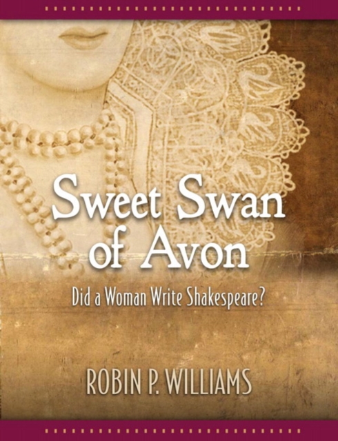 Sweet Swan of Avon :  Did a Woman Write Shakespeare?, EPUB eBook