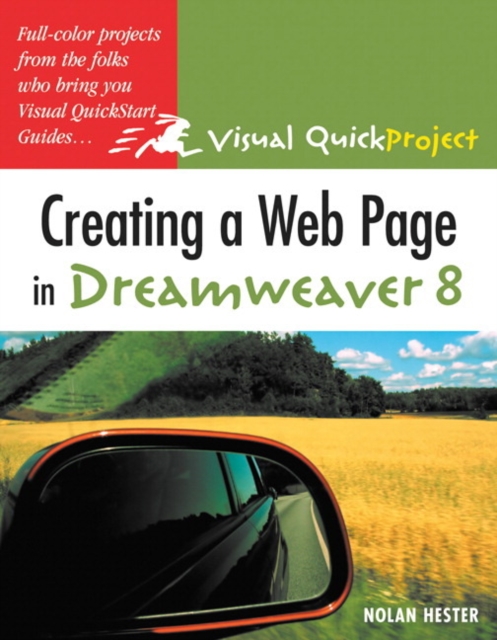 Creating a Web Page in Dreamweaver 8 : Visual QuickProject Guide, EPUB eBook