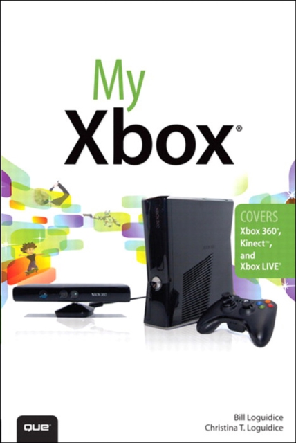 My Xbox : Xbox 360, Kinect, and Xbox LIVE, EPUB eBook