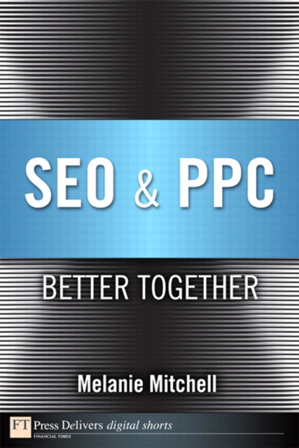 SEO & PPC : Better Together, PDF eBook