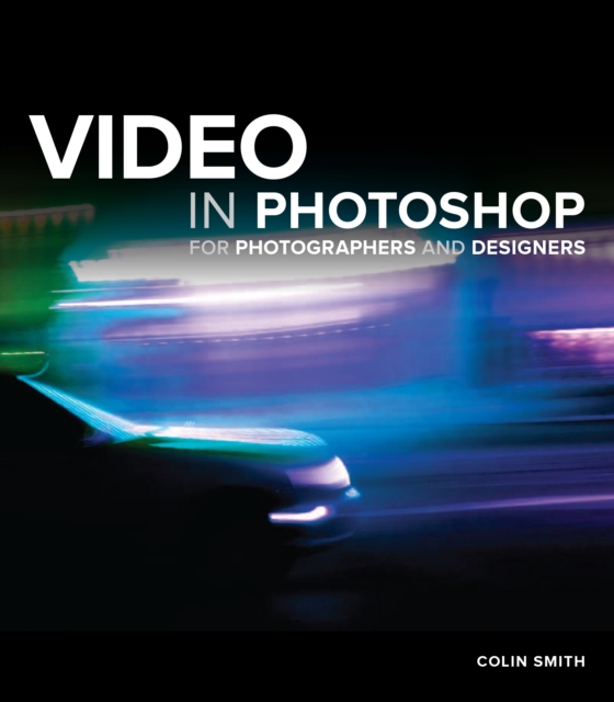 Video in Photoshop for Photographers and Designers, EPUB eBook