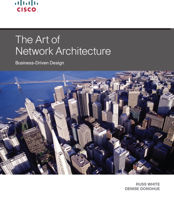 Art of Network Architecture, The : Business-Driven Design, EPUB eBook