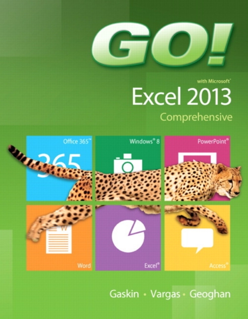 GO! with Microsoft Excel 2013 Comprehensive, Spiral bound Book