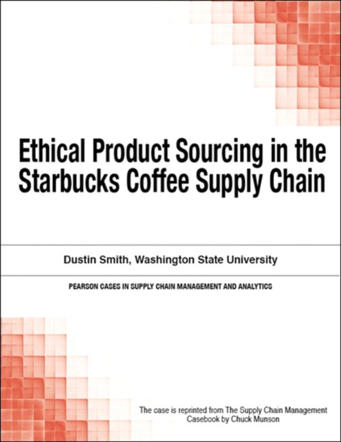 Ethical Product Sourcing in the Starbucks Coffee Supply Chain, EPUB eBook
