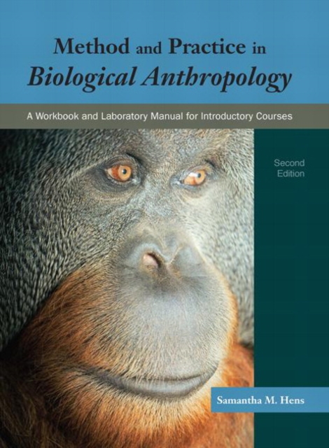 Method and Practice in Biological Anthropology : A Workbook and Laboratory Manual for Introductory Courses, Loose-leaf Book