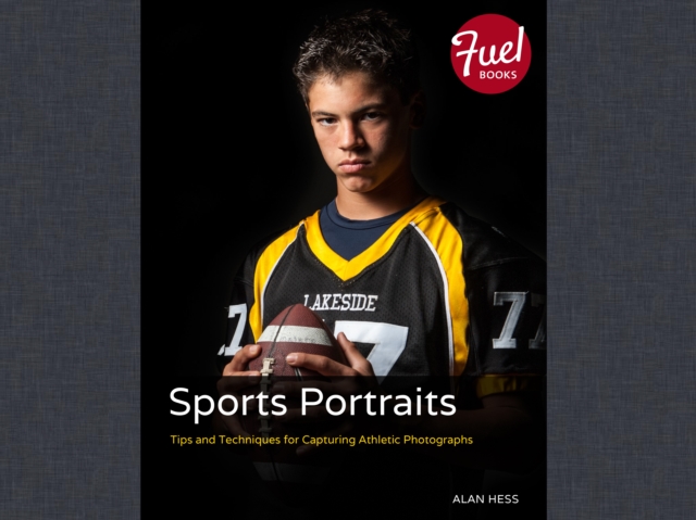 Sports Portraits : Tips and Techniques for Capturing Athletic Photographs, EPUB eBook