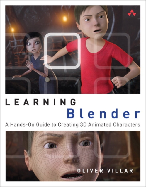 Learning Blender : A Hands-on Guide to Creating 3D Animated Characters, Paperback Book